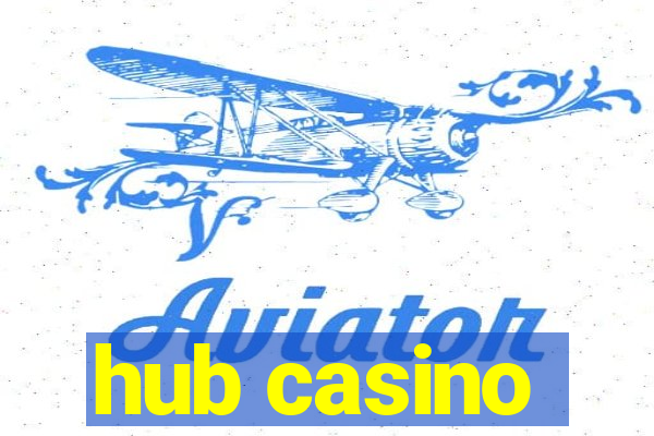 hub casino