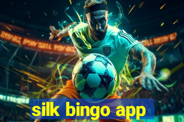 silk bingo app