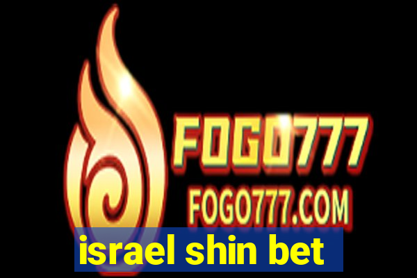 israel shin bet