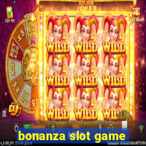 bonanza slot game