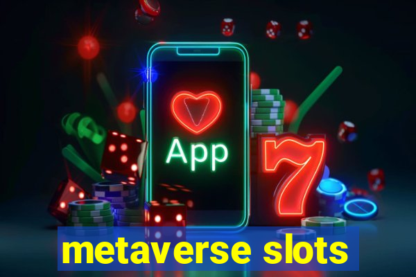 metaverse slots