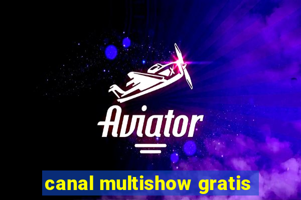 canal multishow gratis