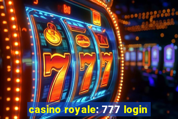 casino royale: 777 login