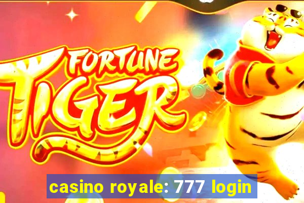 casino royale: 777 login