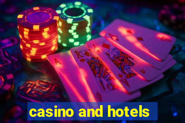 casino and hotels