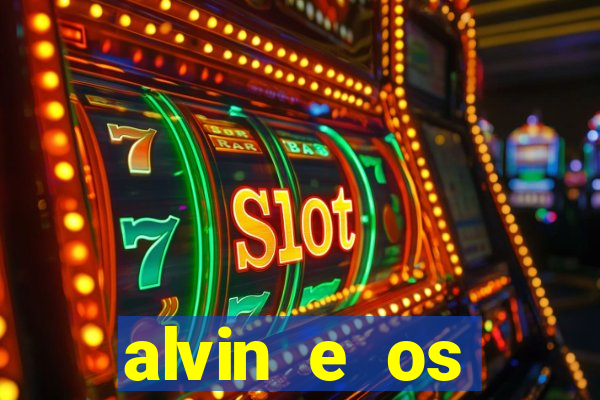 alvin e os esquilos rede canais