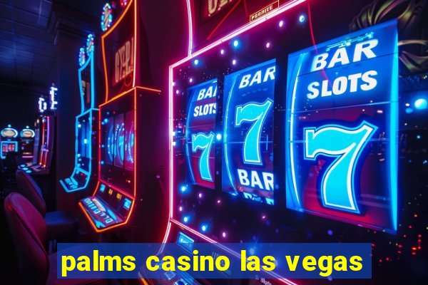 palms casino las vegas