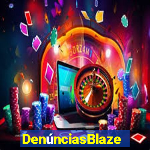 DenúnciasBlaze