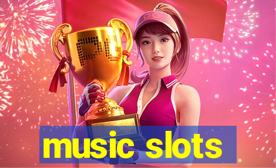 music slots