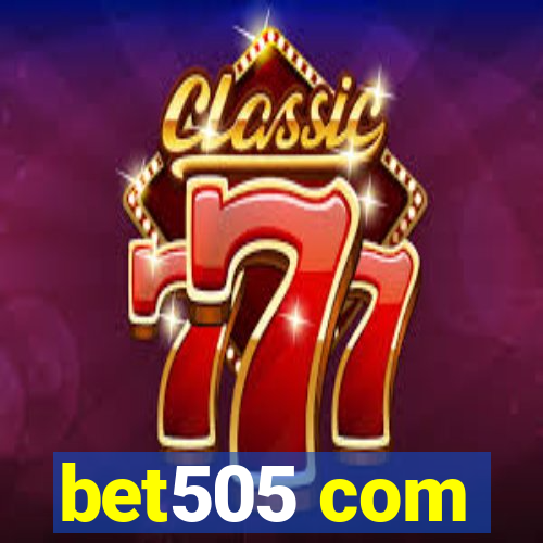 bet505 com