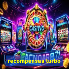 recompensas turbo