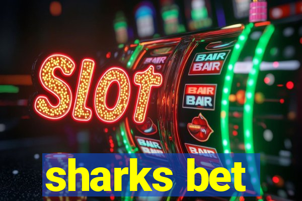 sharks bet