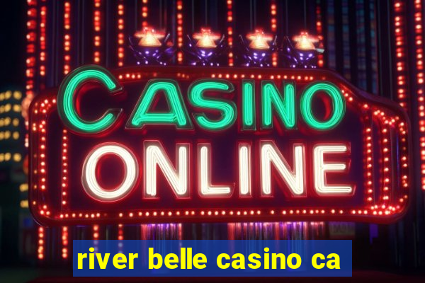 river belle casino ca