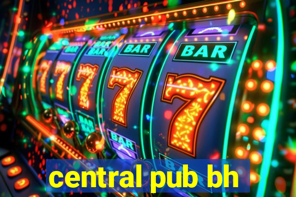 central pub bh