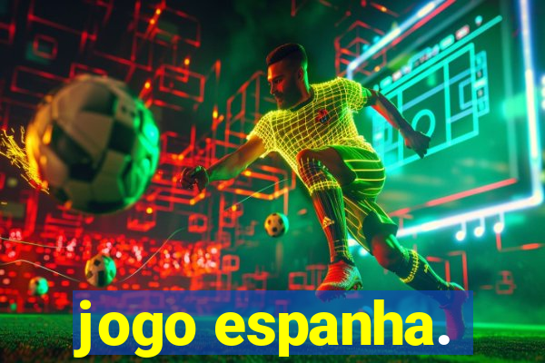 jogo espanha.