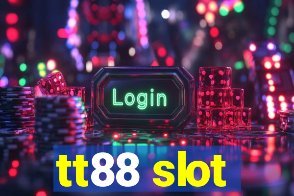 tt88 slot