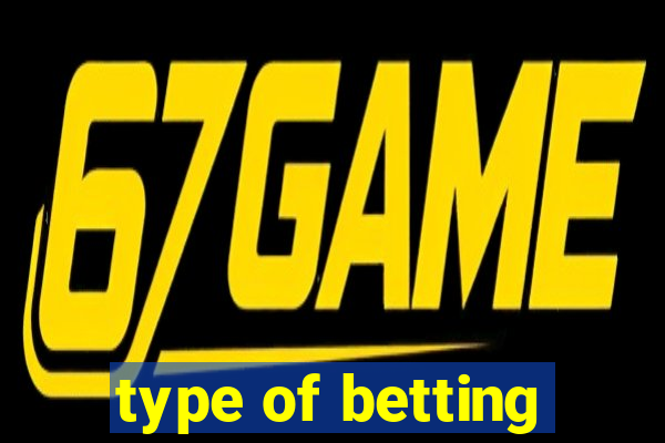 type of betting