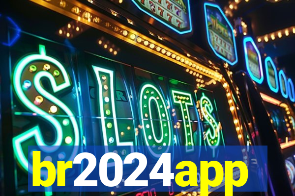 br2024app