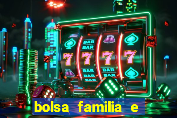 bolsa familia e jogo do tigrinho