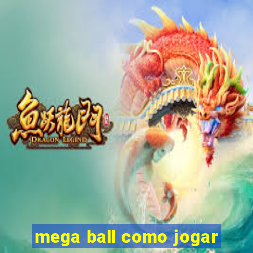 mega ball como jogar