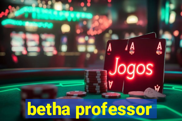 betha professor