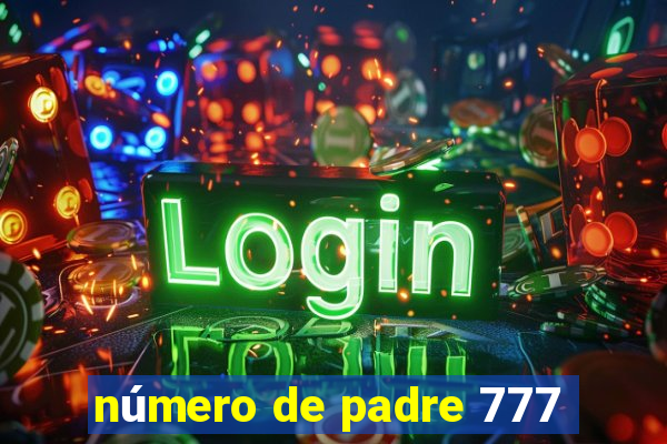 número de padre 777