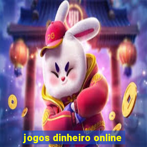 jogos dinheiro online