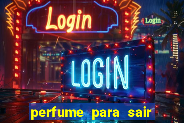 perfume para sair a noite