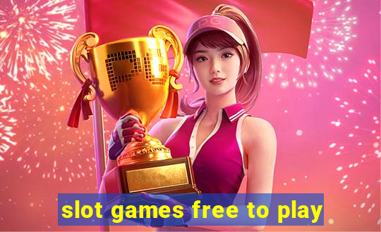 slot games free to play