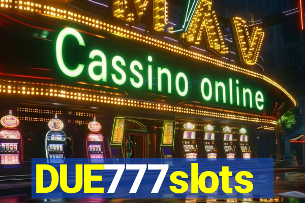 DUE777slots