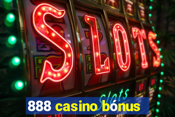 888 casino bónus