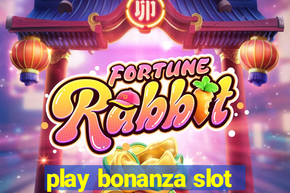 play bonanza slot