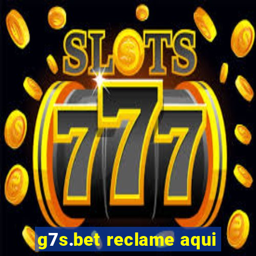 g7s.bet reclame aqui