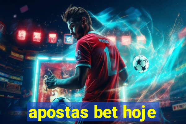 apostas bet hoje