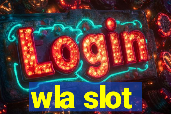 wla slot