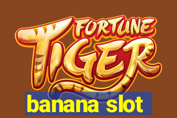 banana slot