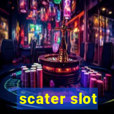 scater slot