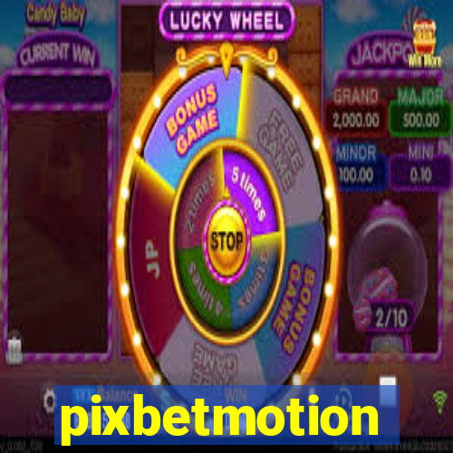 pixbetmotion