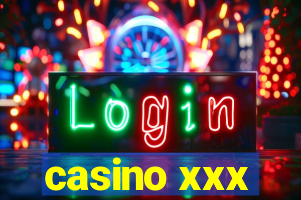 casino xxx