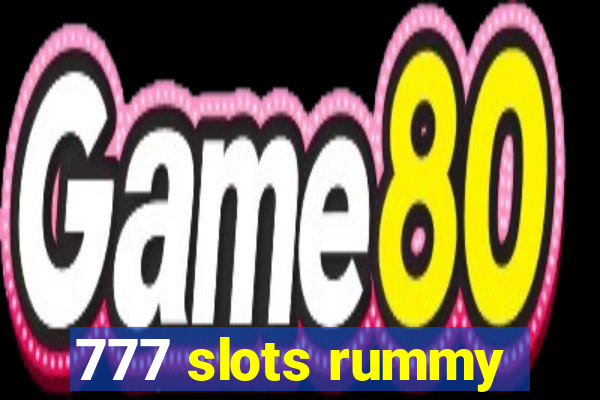 777 slots rummy