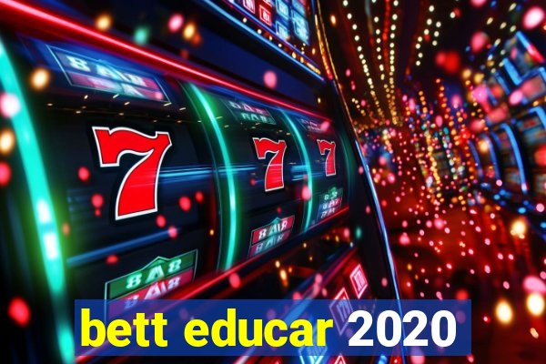 bett educar 2020