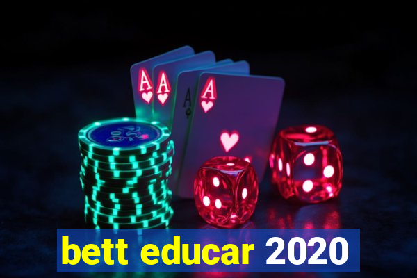 bett educar 2020