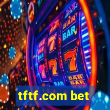 tftf.com bet