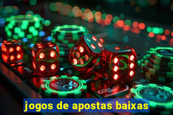 jogos de apostas baixas