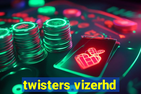 twisters vizerhd