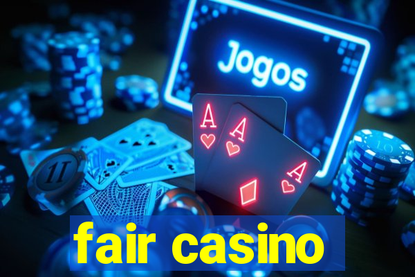 fair casino