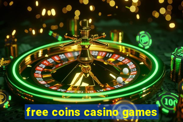 free coins casino games