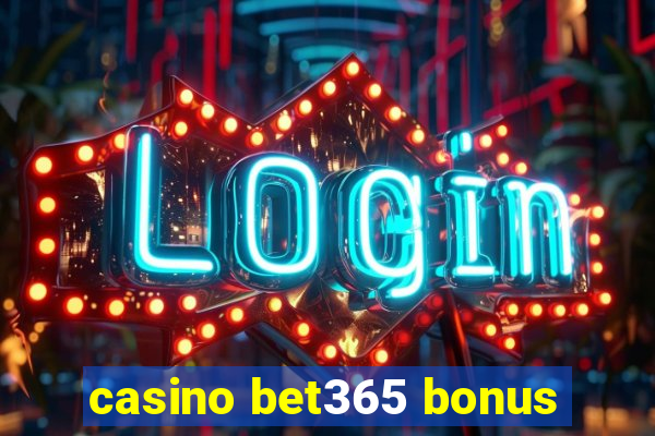 casino bet365 bonus