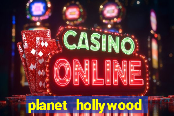 planet hollywood casino and resort las vegas