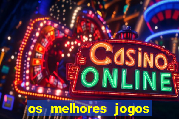 os melhores jogos de cassino online